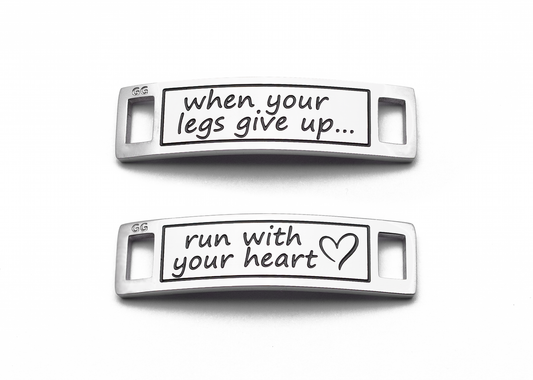 WHEN YOUR LEGS GIVE UP RUN WITH YOUR HEART Inspirational Shoe Tag